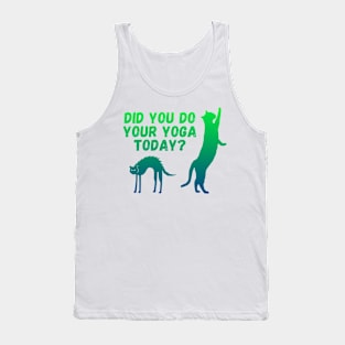 Did you do your yoga today? | Cat stretching design Tank Top